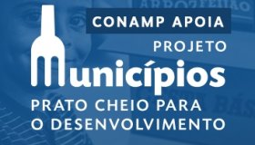 Mais de 300 municípios já foram contemplados pelo Projeto "Municípios: Prato Cheio para o Desenvolvimento".