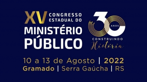 Abertas as inscrições para o XV Congresso Estadual do Ministério Público: 30 Anos Construindo História