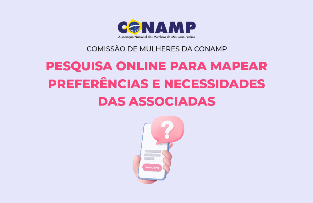 Comissão de mulheres da CONAMP realiza pesquisa online para mapear necessidades das mulheres associadas