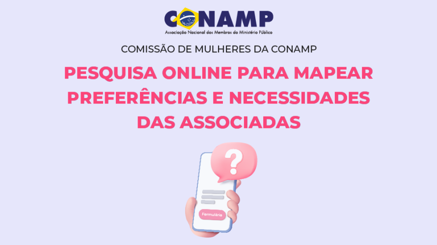 Comissão de mulheres da CONAMP realiza pesquisa online para mapear necessidades das mulheres associadas