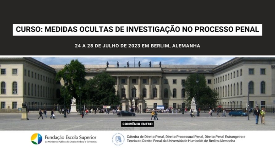 "Medidas Ocultas de Investigação no Processo Penal” é tema de curso internacional na Alemanha