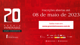Inscrições para o Prêmio Innovare terminam dia 8 de maio