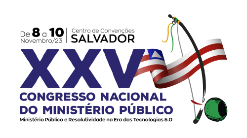 Inscrições abertas para o XXV Congresso Nacional do Ministério Público