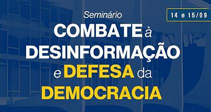 STF abre nesta quinta-feira (14) seminário “Combate à Desinformação e Defesa da Democracia”