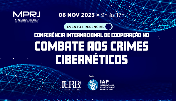 Conferência Internacional de Cooperação no Combate aos Crimes Cibernéticos será realizada no Rio de Janeiro