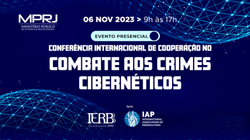 Conferência Internacional de Cooperação no Combate aos Crimes Cibernéticos será realizada no Rio de Janeiro