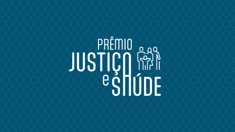 Confira as práticas vencedoras do 1º Prêmio Justiça e Saúde