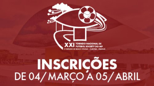 Inscrições para o XXI Torneio Nacional de Futebol Society e Torneio Nacional de Beach Tennis do Ministério Público iniciarão no dia 04 de março