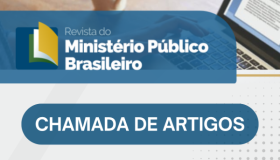 Revista do Ministério Público Brasileiro - chamada para artigos e pareceres