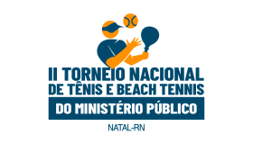 Natal sediará II Torneio Nacional de Tênis e de Beach Tennis do Ministério Público