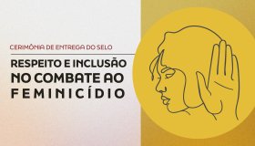 CNMP entrega selo "Respeito e Inclusão no Combate ao Feminicídio" a 27 unidades do MP 