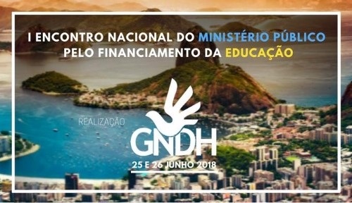 Rio de Janeiro recebe I Encontro Nacional do Ministério Público pelo Financiamento da Educação