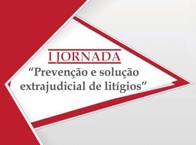 Enunciados da I Jornada Prevenção e Solução Extrajudicial de Litígios são publicados na íntegra