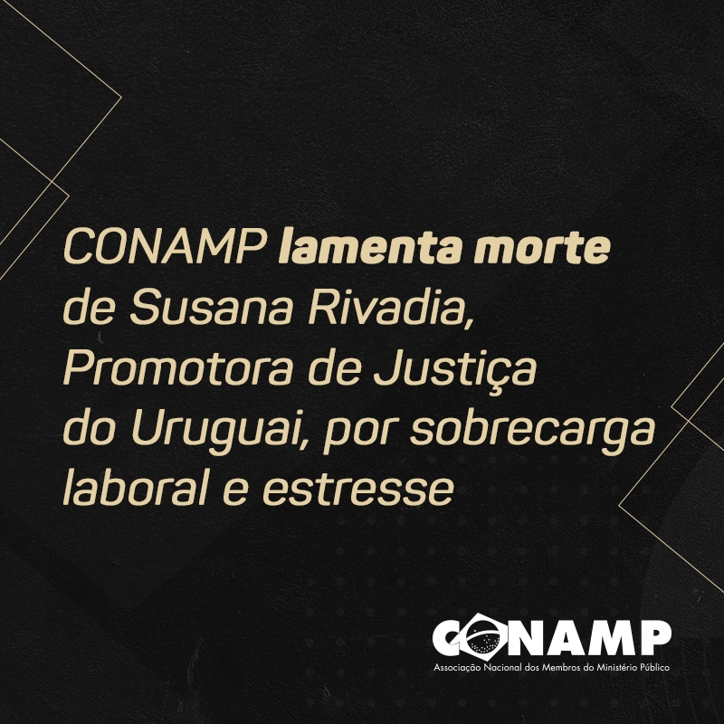 CONAMP lamenta morte de Susana Rivadavia, promotora de Justiça do Uruguai