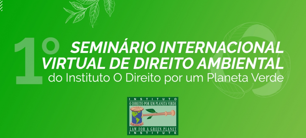 CONAMP participa de abertura do 1º Seminário Internacional Virtual de Direito Ambiental