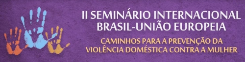 Seminário internacional debate prevenção da violência doméstica contra a mulher